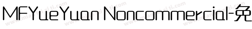 MFYueYuan Noncommercial字体转换